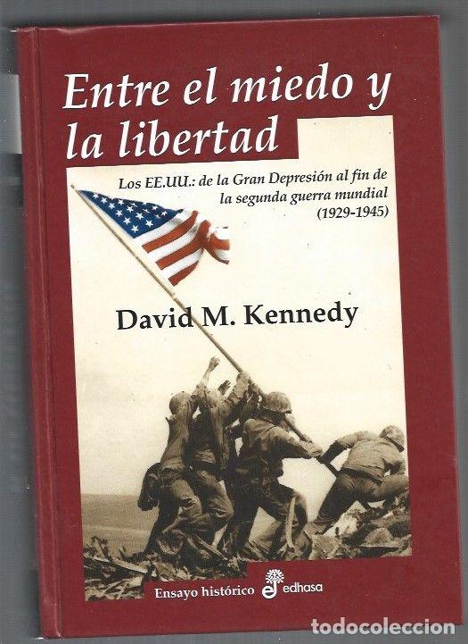 B&uuml;cher: ENTRE EL MIEDO Y LA LIBERTAD. LOS EE.UU.: DE LA GRAN DEPRESION AL FIN DE LA SEGUNDA GUERRA MUNDIAL (