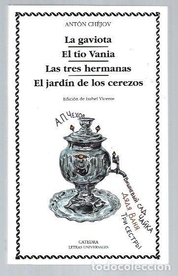 B&uuml;cher: GAVIOTA - LA / EL TIO VANIA / LAS TRES HERMANAS / EL JARDIN DE LOS CEREZOS - CHEJOV, ANTON