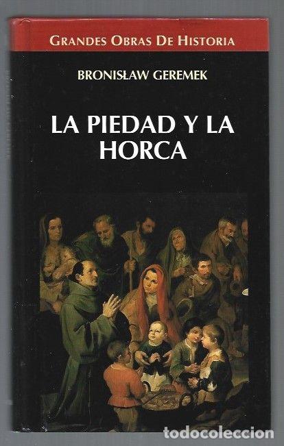 Livros em segunda m&atilde;o: PIEDAD Y LA HORCA - LA - GEREMEK, BRONISLAW