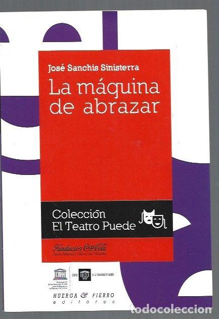 Libros: MAQUINA DE ABRAZAR - LA - SANCHIS SINISTERRA, JOSE