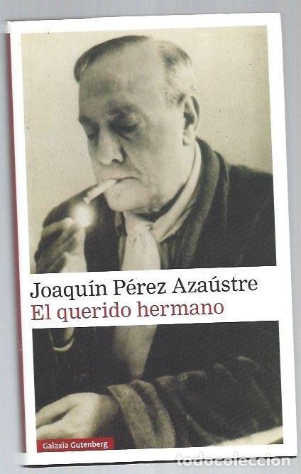 Libros: QUERIDO HERMANO - EL - PEREZ AZAUSTRE, JOAQUIN