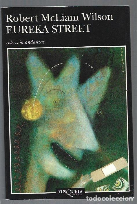 books: EUREKA STREET - WILSON, ROBERT MCLIAM