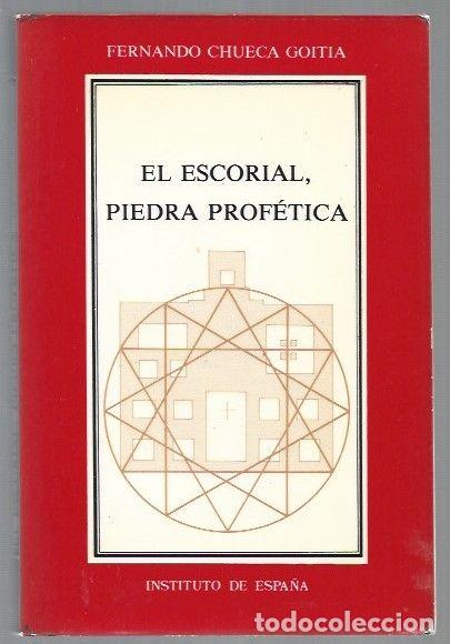 Libros: ESCORIAL, PIEDRA PROFETICA - EL - CHUECA GOITIA, FERNANDO
