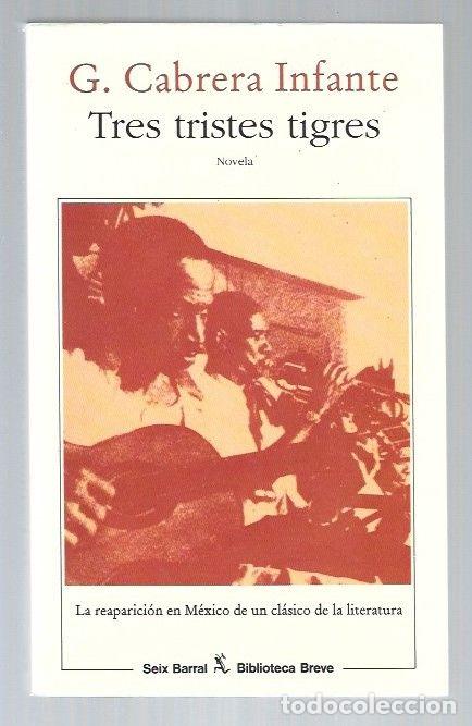 Livros em segunda m&atilde;o: TRES TRISTES TIGRES - CABRERA INFANTE, GUILLERMO