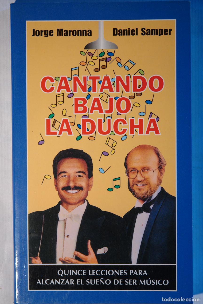 B&uuml;cher: CANTANDO BAJO LA DUCHA - JORGE MARONNA / DANIEL SAMPER
