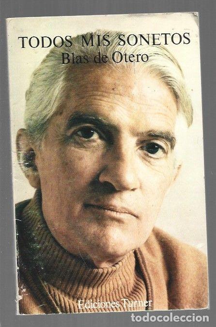 Libros: TODOS MIS SONETOS - OTERO, BLAS DE