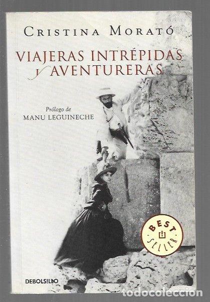 Libros: VIAJERAS INTREPIDAS Y AVENTURERAS - MORATO, CRISTINA - Foto 1