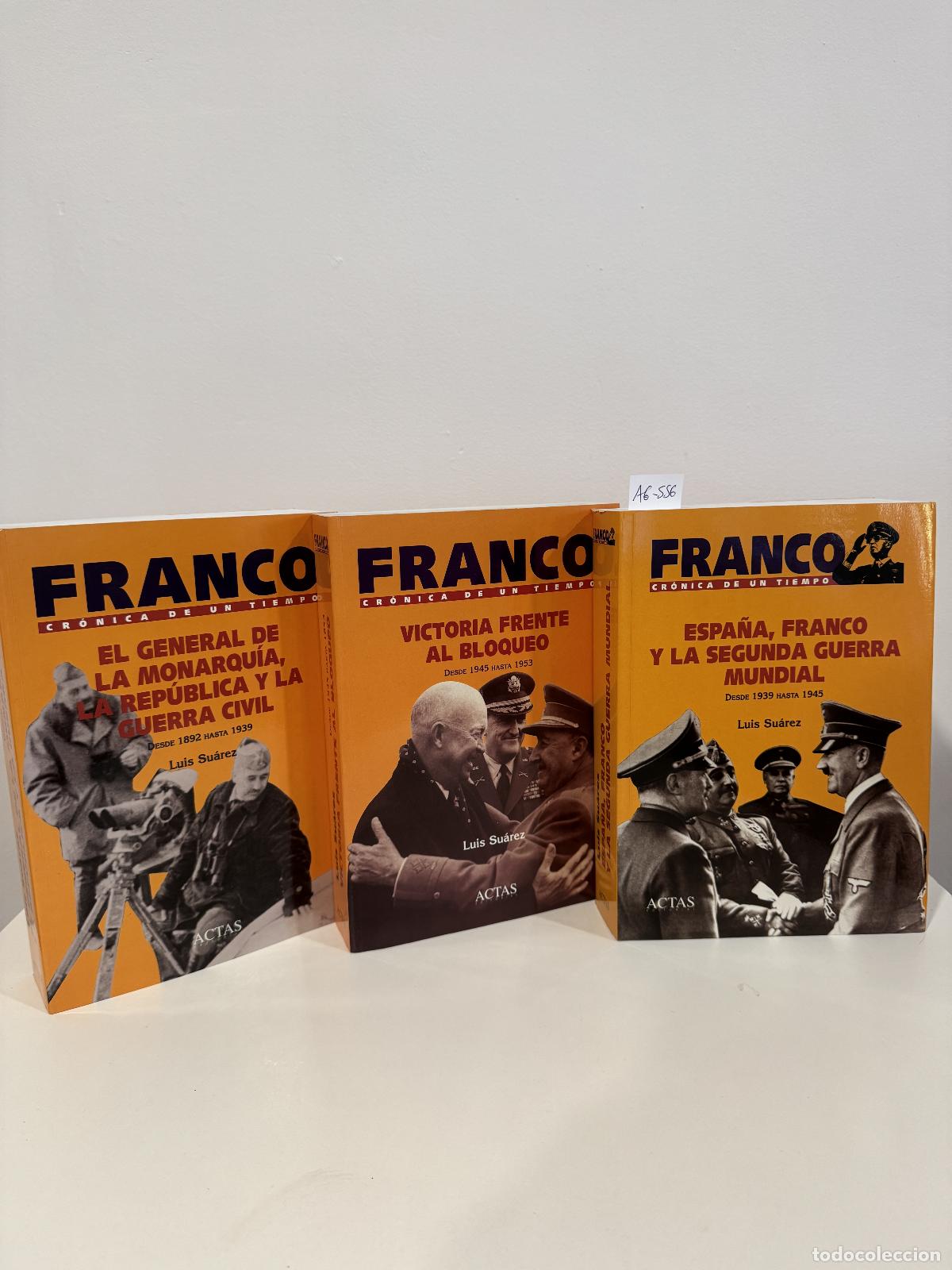 B&uuml;cher: SU&Aacute;REZ, Luis. - Franco, cr&oacute;nica de un tiempo. (3 tomos). 1&ordm;: El general de la monarqu&iacute;a, la rep&uacute;blic