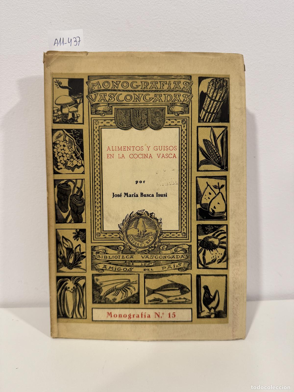 books: BUSCA ISUSI, Jos&eacute; Mar&iacute;a. - Alimentos y Guisos en la Cocina Vasca.