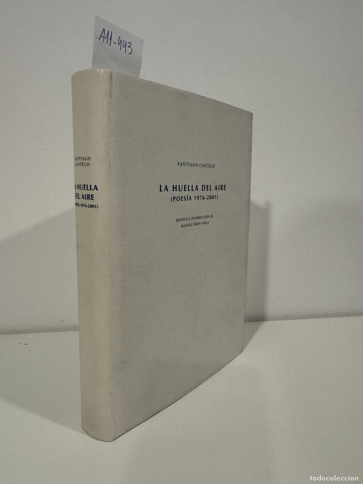 books: CASTELO, Santiago. - La huella del aire. (Poes&iacute;a 1976-2001).