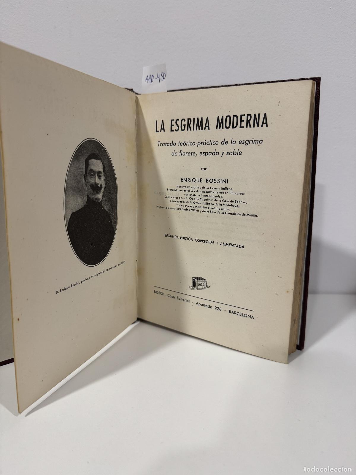 Libros: BOSSINI, Enrique. - La esgrima moderna. Tratado te&oacute;rico-pr&aacute;ctico de la esgrima de florete, espada y