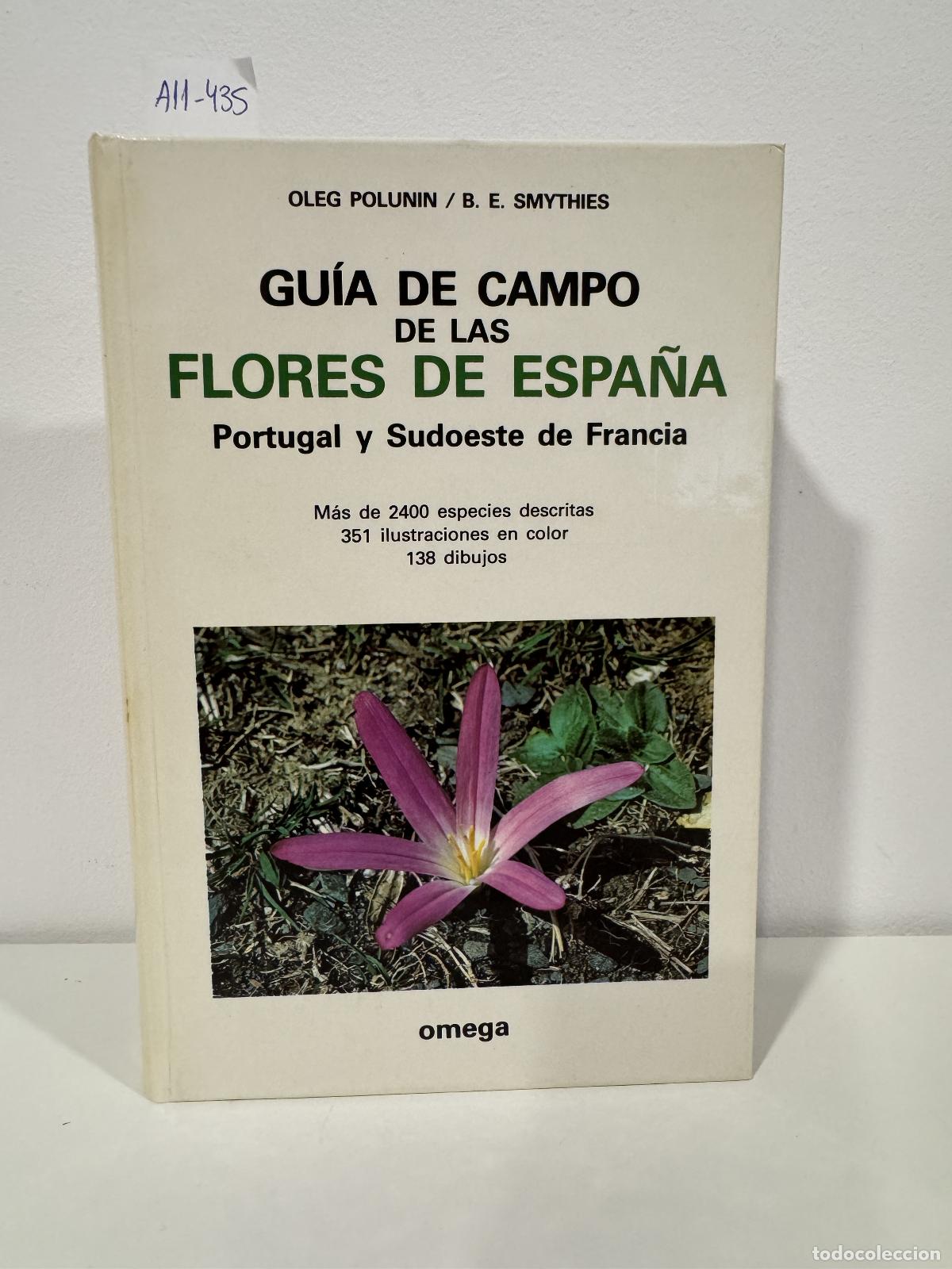 Libros: POLUNIN, Oleg; SMYTHIES, B. E. - Gu&iacute;a de campo de las flores de Espa&ntilde;a, Portugal y Sudoeste de Franc