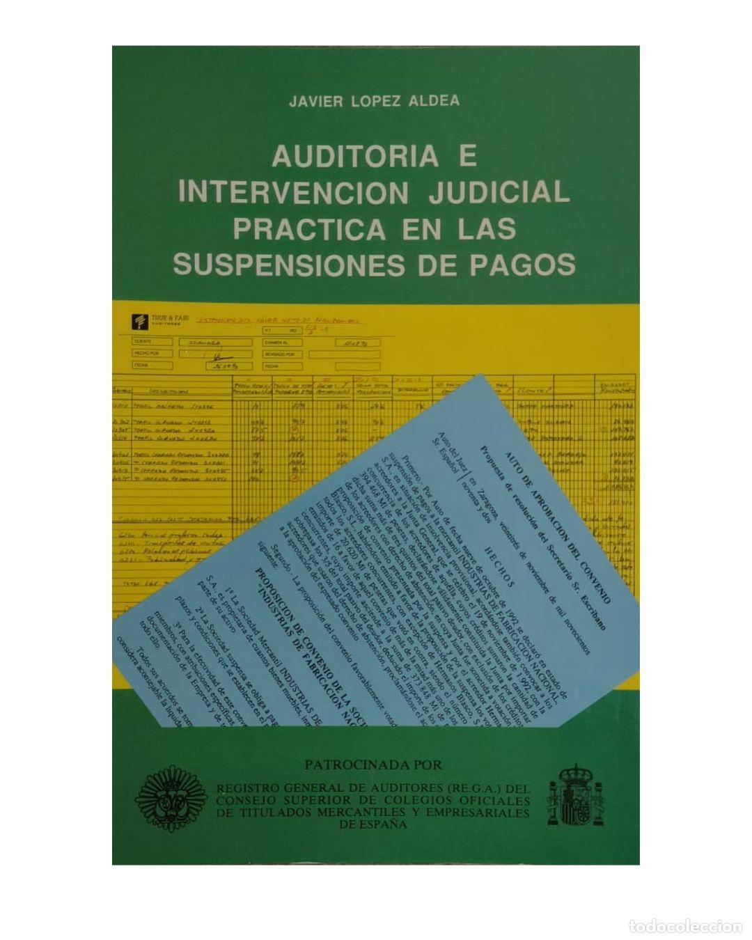 Libros: AUDITORIA E INTERVECION JUDICIAL PRACTICA EN LAS SUSPENSIONES DE PAGOS - Javier L&oacute;pez Aldea