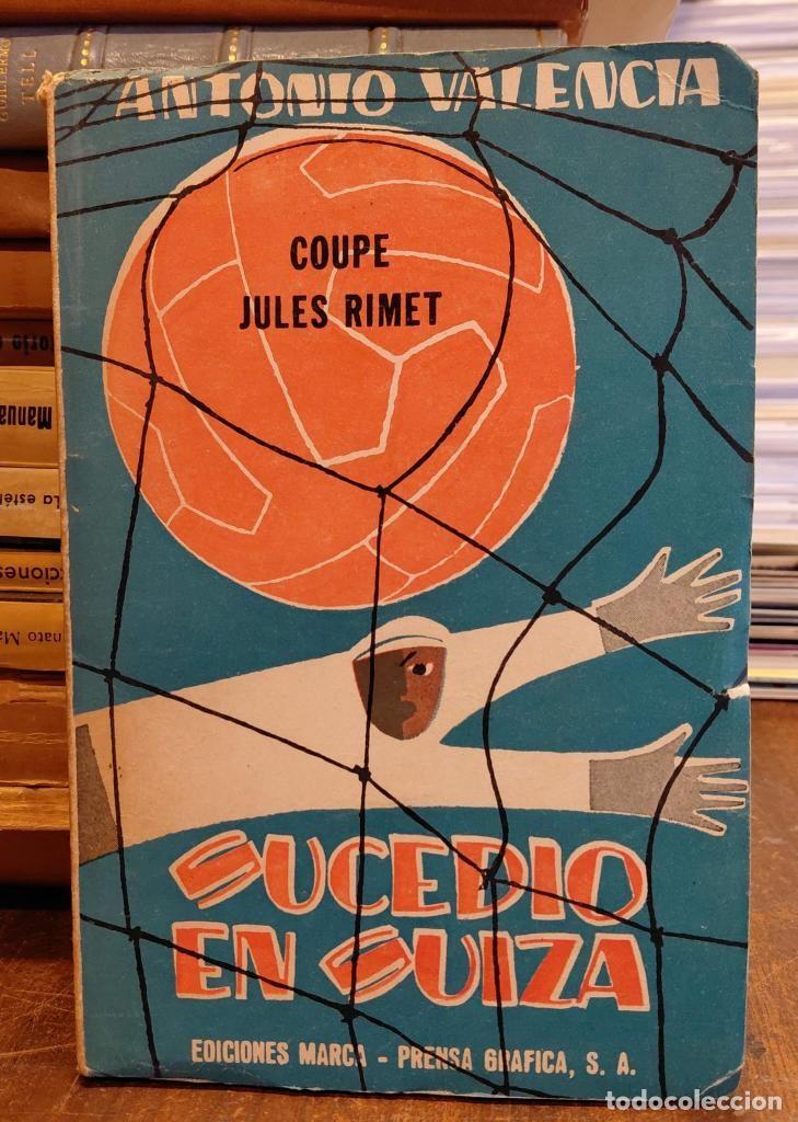 Libros: SUCEDIO EN SUIZA. (En cubierta: Coup Jules Rimet)del lote Marca. 1954. F&uacute;tbol 19 cm. 200 p. Encuad
