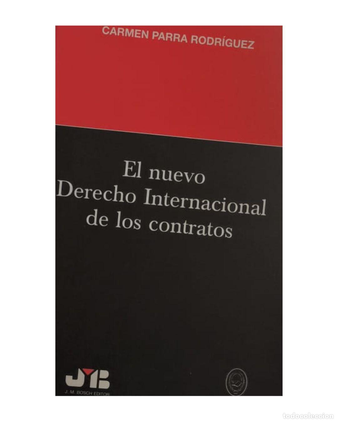 Livres: El nuevo derecho internacional de los contratos - Carmen Parra Rodr&iacute;guez