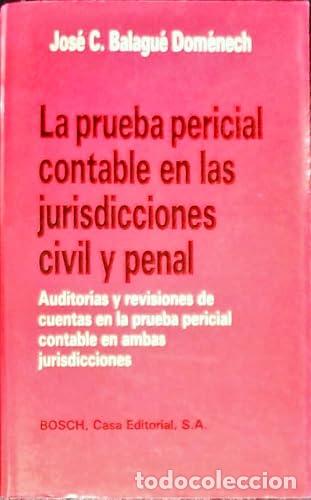 Libros: La prueba pericial contable en la jurisprudencia civil y penal - Jos&eacute; C. Balagu&eacute; Dom&eacute;nech