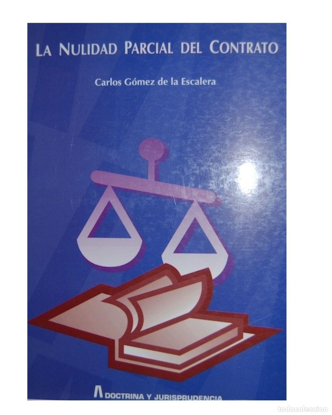 Libros: La nulidad parcial del contrato - Carlos G&oacute;mez de la Escalera