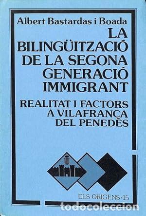Libros: LA BILING&Uuml;ITZACI&Oacute; DE LA SEGONA GENERACI&Oacute; IMMIGRANT - Bastardas i Boada,Albert - Foto 1