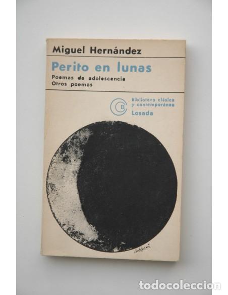 B&uuml;cher: PERITO EN LUNAS Poemas de adolescencia. Otros poemas - Hern&aacute;ndez,Miguel