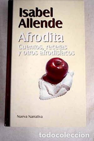B&uuml;cher: AFRODITA CUENTOS RECETAS Y OTROS AFRODISIACOS - Allende,Isabel