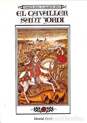 B&uuml;cher: EL CAVALLER SANT JORDI - Bofill,Francesc/Serra,Salvador