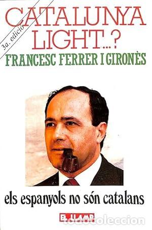 B&uuml;cher: CATALUNYA LIGHT ? - Ferrer i Giron&eacute;s,Francesc