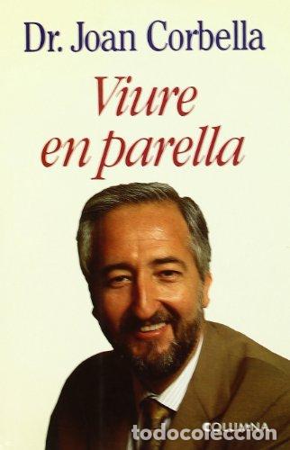 Libros: VIURE EN PARELLA - Corbella,Dr.Joan - Foto 1