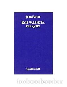 Libros: PA&Iacute;S VALENCI&Agrave;,PER QU&Egrave;? - Fuster,Joan - Foto 1