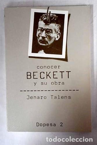 Libros: CONOCER BECKETT Y SU OBRA - Talens,Jenaro - Foto 1