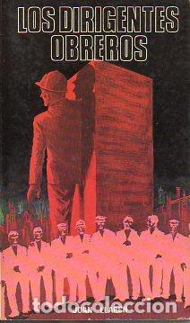 Libros: LOS DIRIGENTES OBREROS - Llarch,Joan - Foto 1