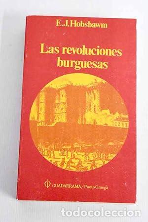 Libros: LAS REVOLUCIONES BURGUESAS - Hobsbawm,E.J.