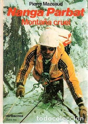 Libri di seconda mano: NANGA PARBAT Monta&ntilde;a cruel - Mazeaud,Pierre