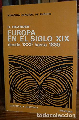 Libri di seconda mano: EUROPA EN EL SIGLO XIX Desde 1830 hasta 1880 - Hearder,H.