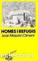 Libri di seconda mano: HOMES I REFUGIS - Masats i Climent,Joan