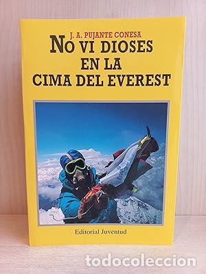 B&uuml;cher: NO VI DIOSES EN LA CIMA DEL EVEREST Dedicado y firmado por el autor - Pujante Conesa,J.A.