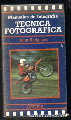 B&uuml;cher: MANUALES DE FOTOGRAF&Iacute;A T&Eacute;CNICA FOTOGR&Aacute;FICA - Hedgecoe,John