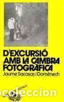 B&uuml;cher: D&acute;EXCURSI&Oacute; AMB LA CAMBRA FOTOGR&Aacute;FICA - Sacasas i Domenech,Jaume