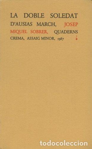 Libros: LA DOBLE SOLETAT D&acute;AUSIAS MARCH - Miquel Sobrer,Josep