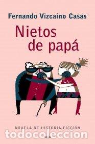 B&uuml;cher: NIETOS DE PAP&Aacute; 1&ordf; Edici&oacute;n - Vizca&iacute;no Casas,Fernando