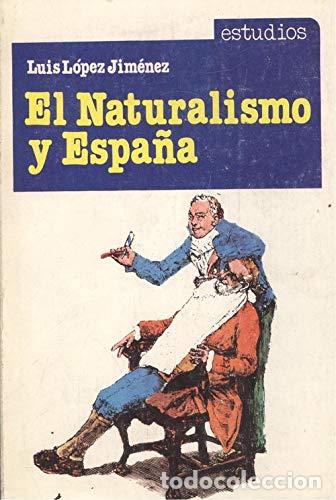 Libros: EL NATURALISMO Y ESPA&Ntilde;A - L&oacute;pez-Jim&eacute;nez,Luis - Foto 1