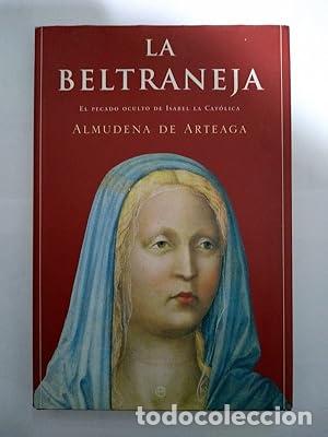 B&uuml;cher: LA BELTRANEJA 1&ordf; Edici&oacute;n - De Arteaga,Almudena