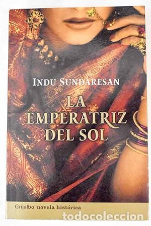 Libri di seconda mano: LA EMPERATRIZ DEL SOL - Sundaresan,Indu