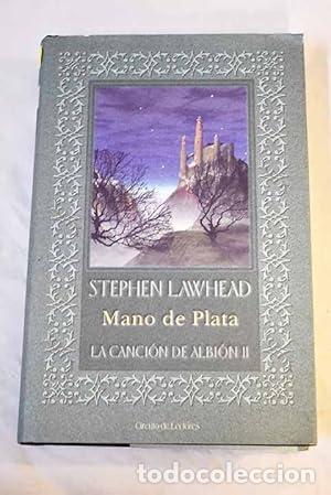 Libros: MANO DE PLATA La canci&oacute;n de Albi&oacute;n II - Lawhead,Stephen R. - Foto 1