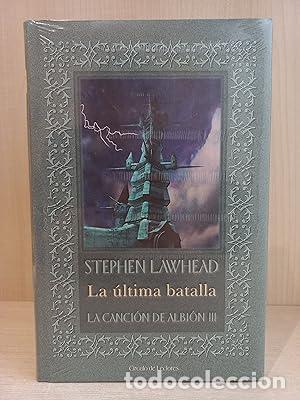 books: LA &Uacute;LTIMA BATALLA La canci&oacute;n de Albi&oacute;n III - Lawhead,Stephen R.