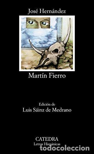 books: MART&Iacute;N FIERRO Edici&oacute;n de Luis S&aacute;inz de Medrano - Hern&aacute;ndez,Jos&eacute;