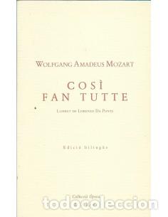 Libri di seconda mano: COS&Igrave; FAN TUTTE Llibret de Lorenzo da Ponte Edici&oacute; biling&uuml;e (Itali&agrave;-Catal&agrave;) - Mozart,Wolfgang Amadeus