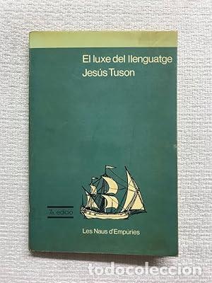 B&uuml;cher: EL LUXE DEL LLENGUATGE - Tus&oacute;n,Jes&uacute;s