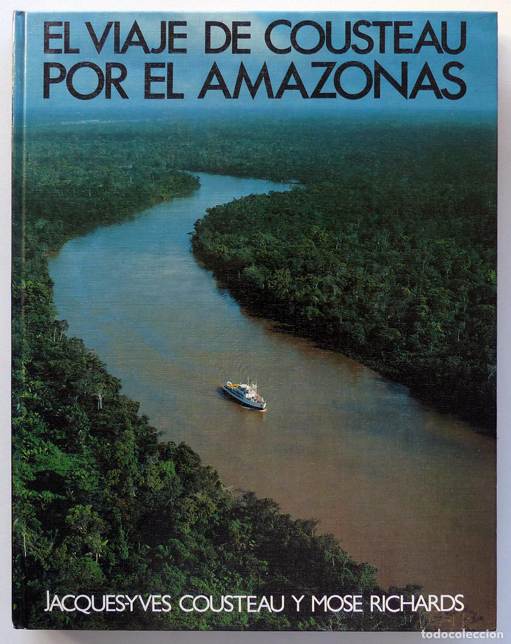 books: EL VIAJE DE COSTEAU POR EL AMAZONAS - J. COSTEAU Y M. RICHARDS