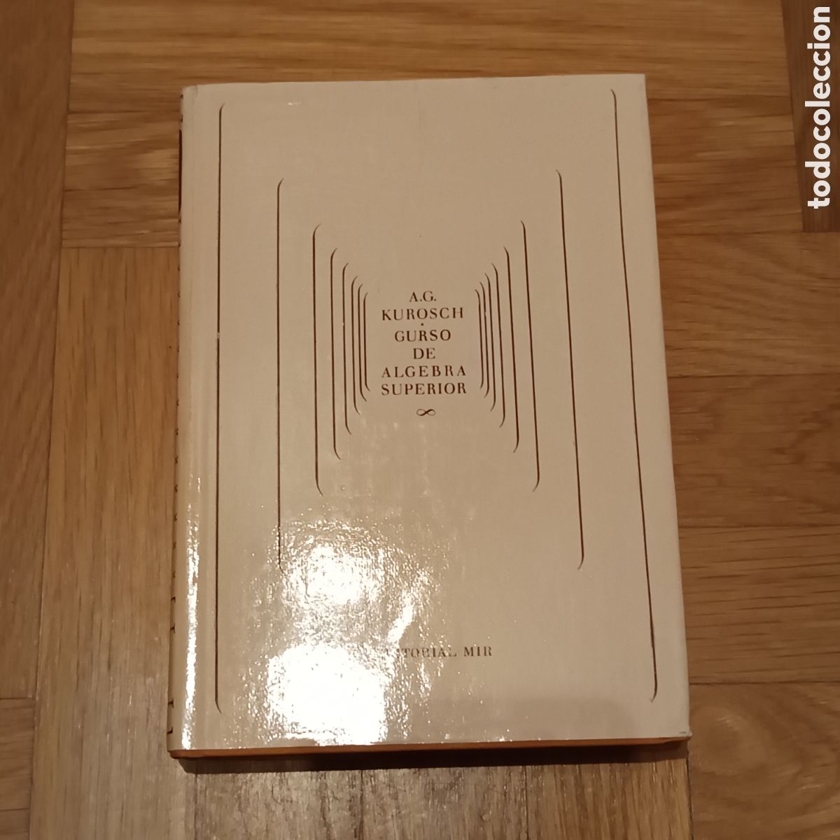 Libri di seconda mano: Curso de &aacute;lgebra superior - A.G. Kurosch - Editorial Mir