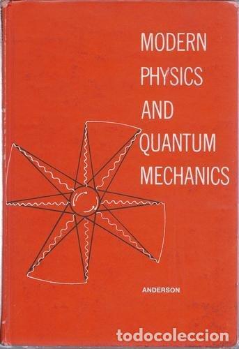 Libros: Modern Physics and Quantum Mechanics - Anderson, Elmer